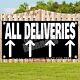 All Deliveries Up Blk Wh Advertising Vinyl Banner Flag Sign Many Sizes Arrows