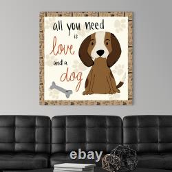 All You Need Is Love And A Dog Canvas Wall Art Print, Dog Home Decor